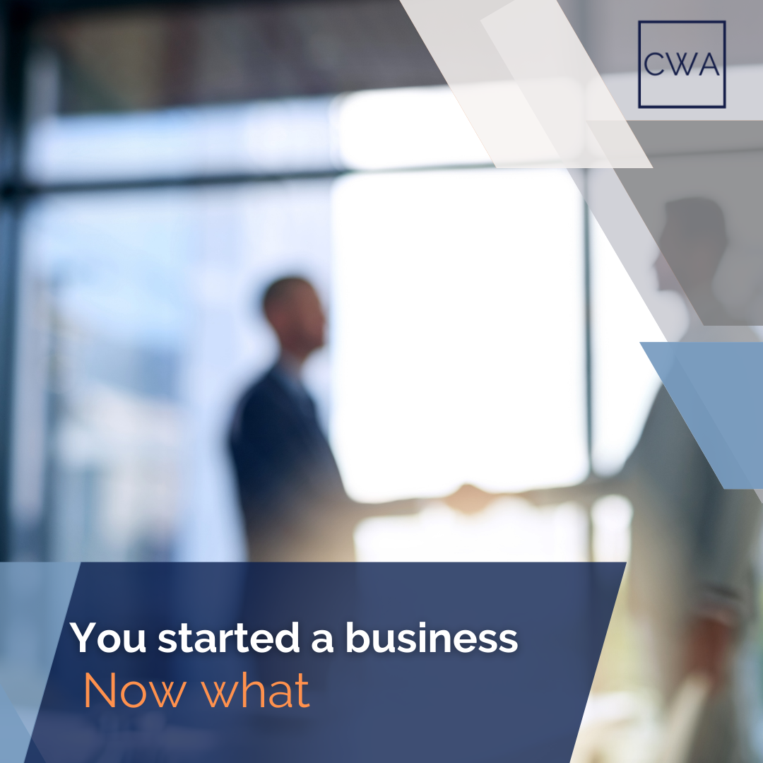 You started a business: Now what?
