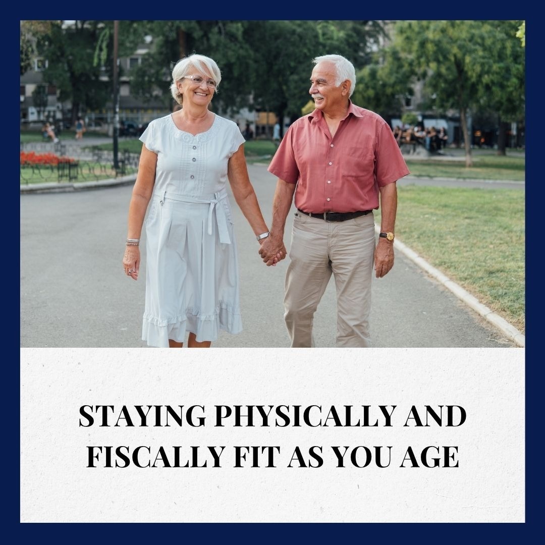 Staying Physically and Fiscally Fit as You Age