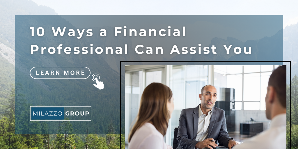 10 Ways a Financial Professional Can Assist You