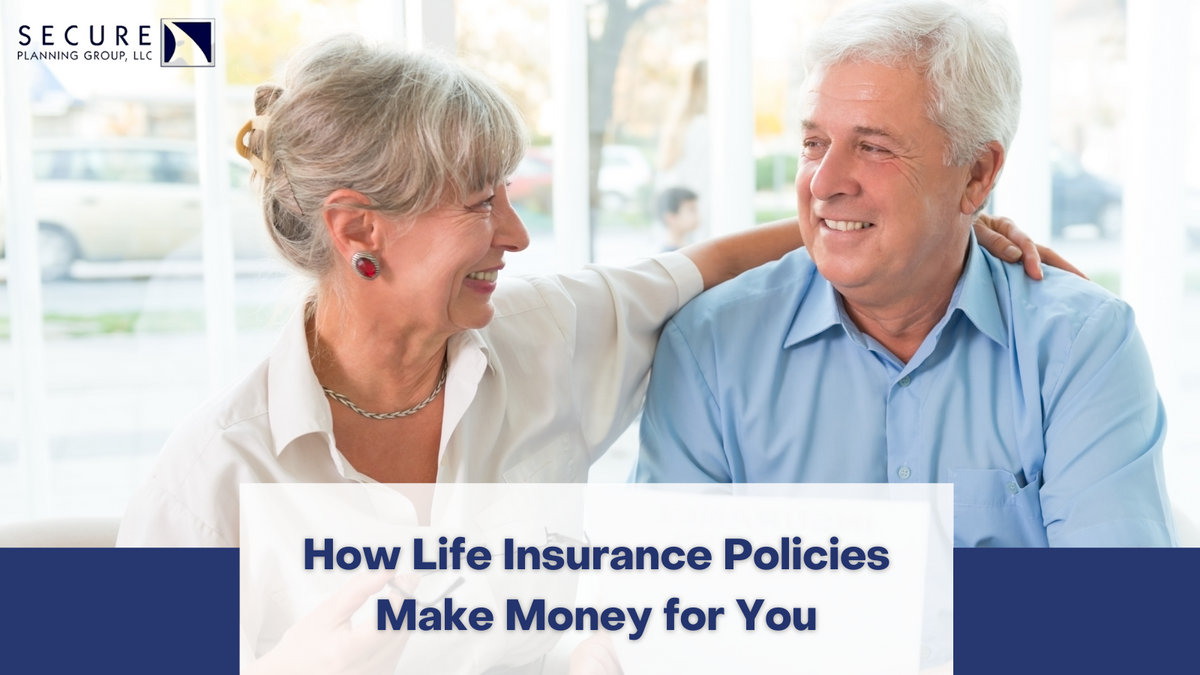 How Life Insurance Policies Make Money for You