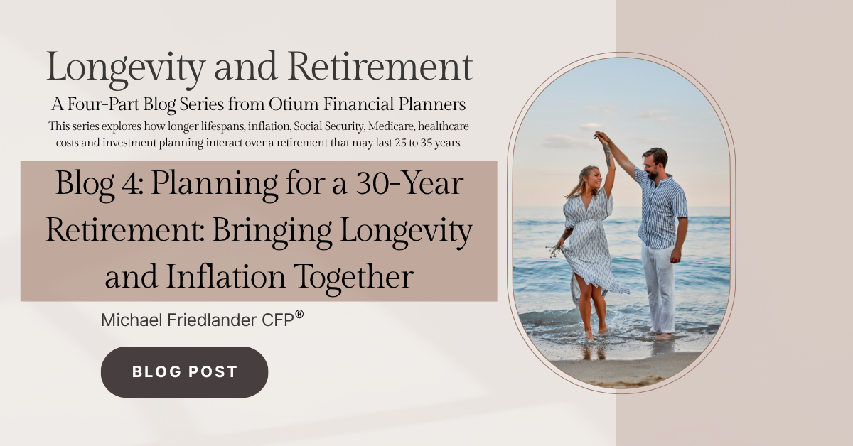 Planning for a 30-Year Retirement: Bringing Longevity and Inflation Together