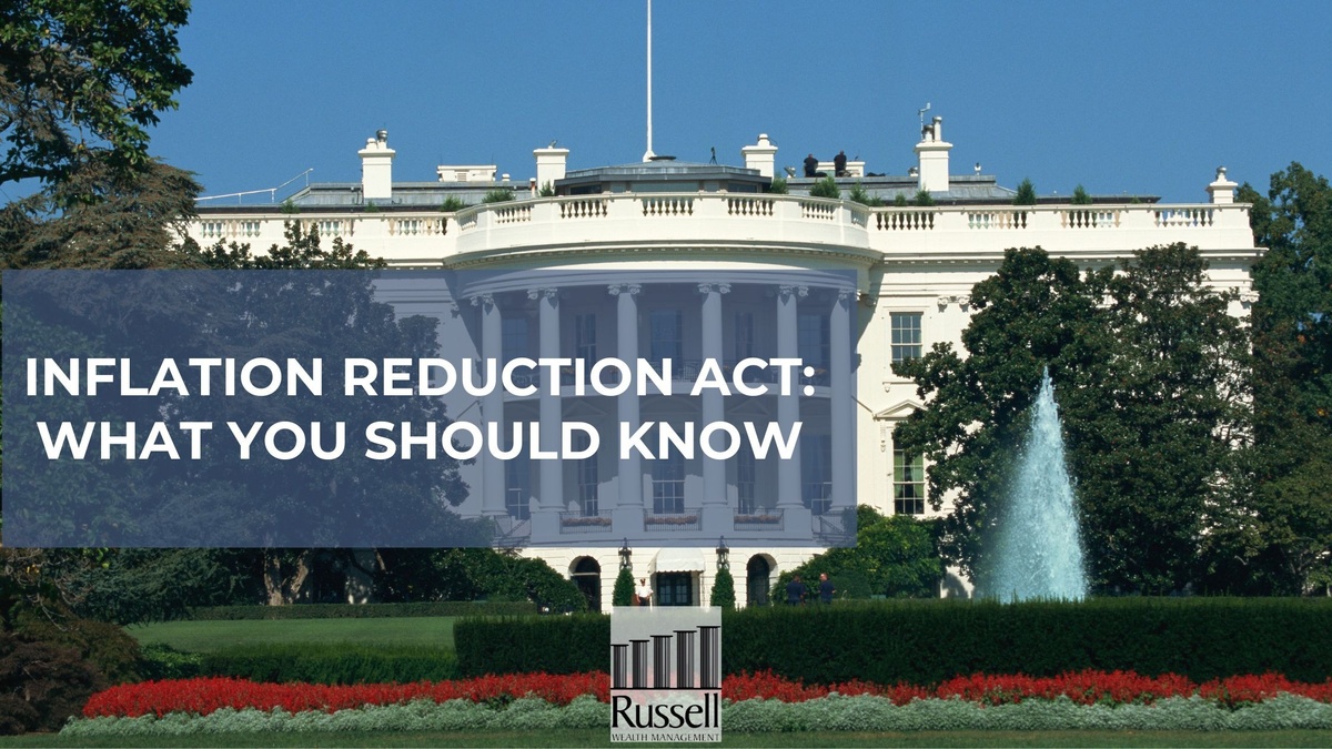 Inflation Reduction Act: What You Should Know
