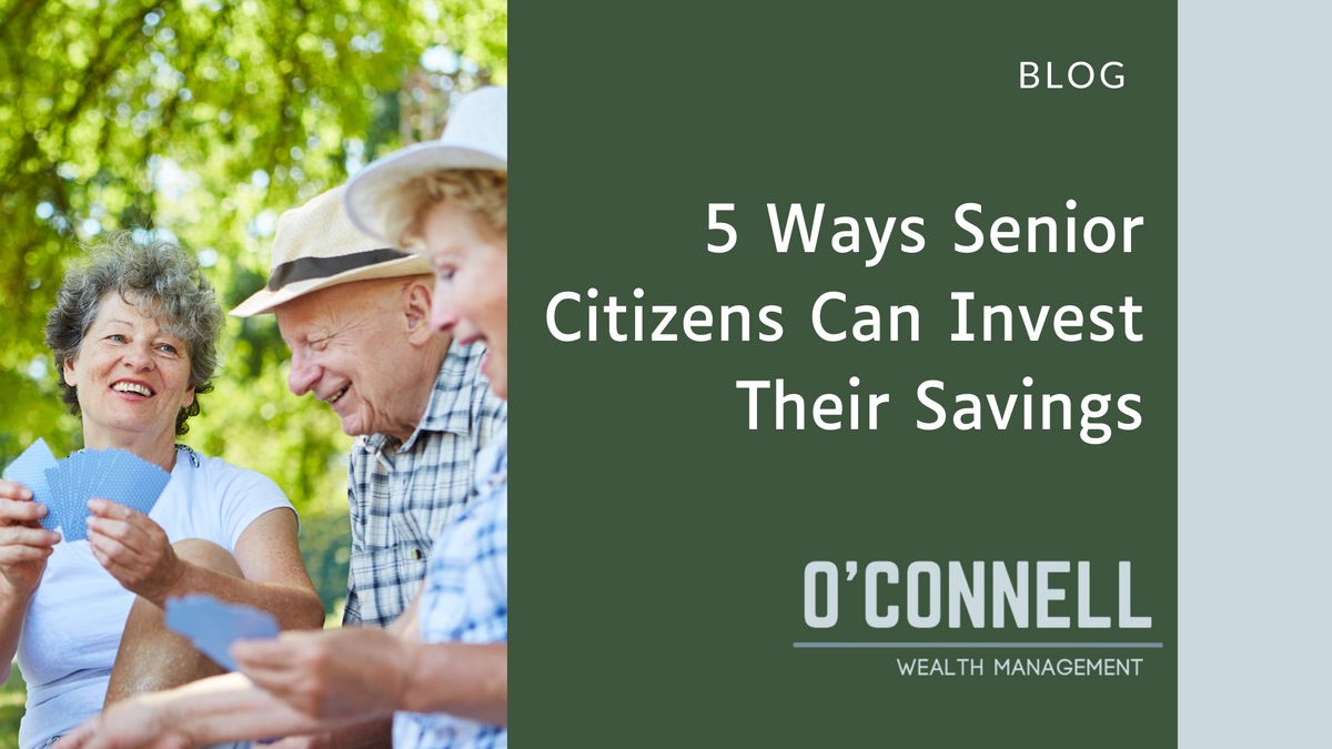 5 Ways Senior Citizens Can Invest Their Savings
