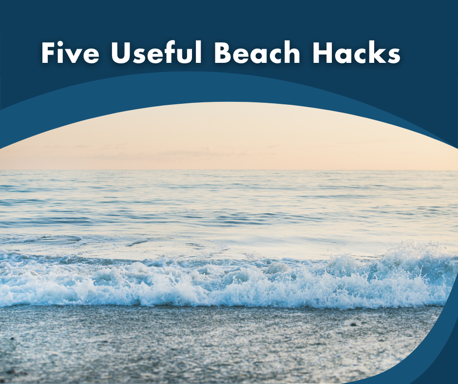 Five Useful Beach Hacks