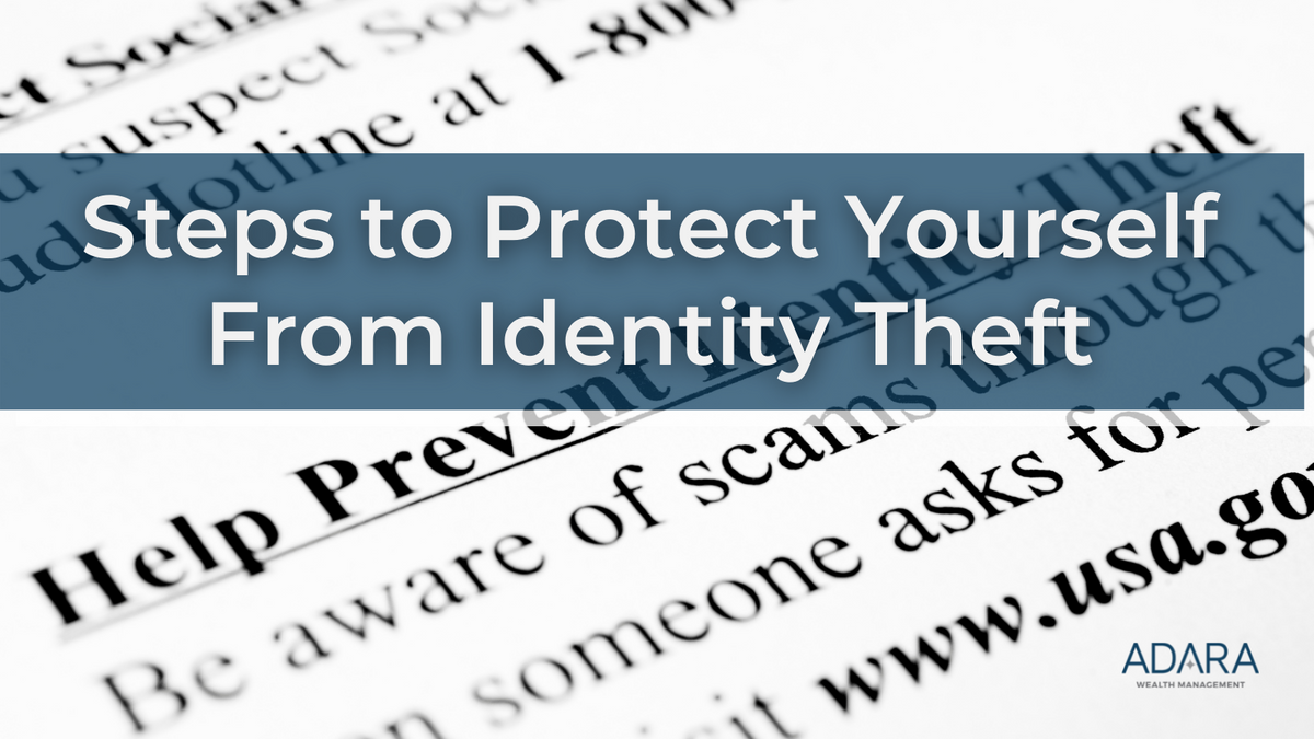 Steps to Protect Yourself From Identity Theft