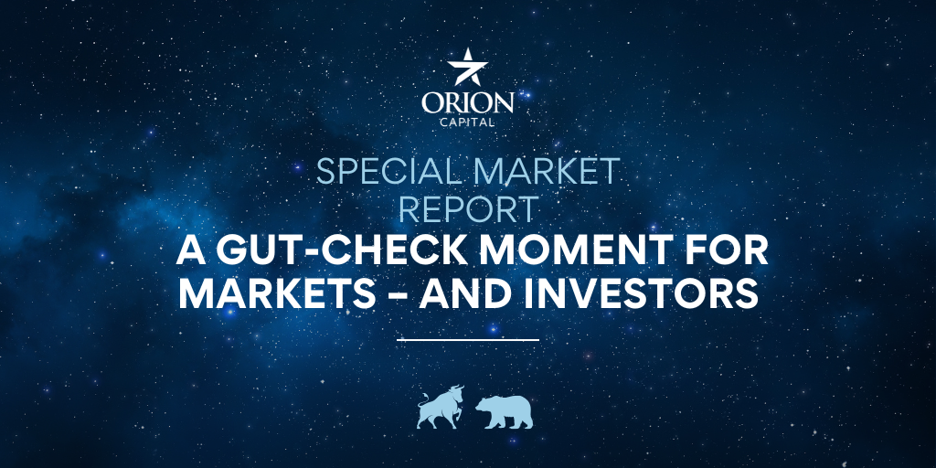 A Gut-Check Moment for Markets – and Investors