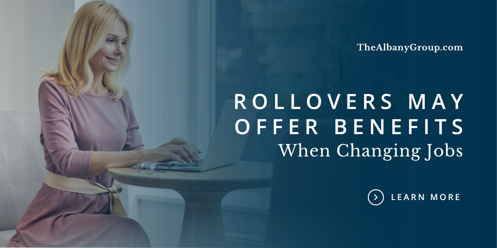 Rollovers May Offer Benefits When Changing Jobs