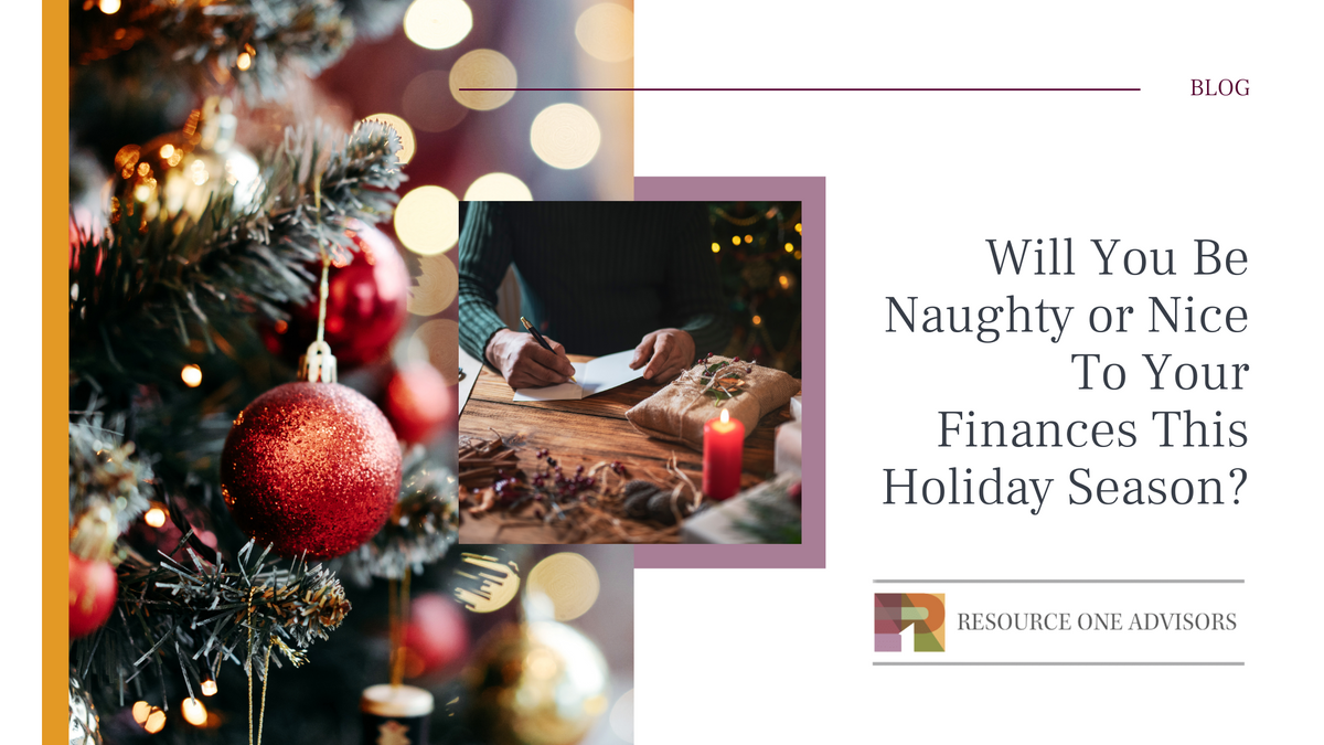 Will You Be Naughty or Nice To Your Finances This Holiday Season?