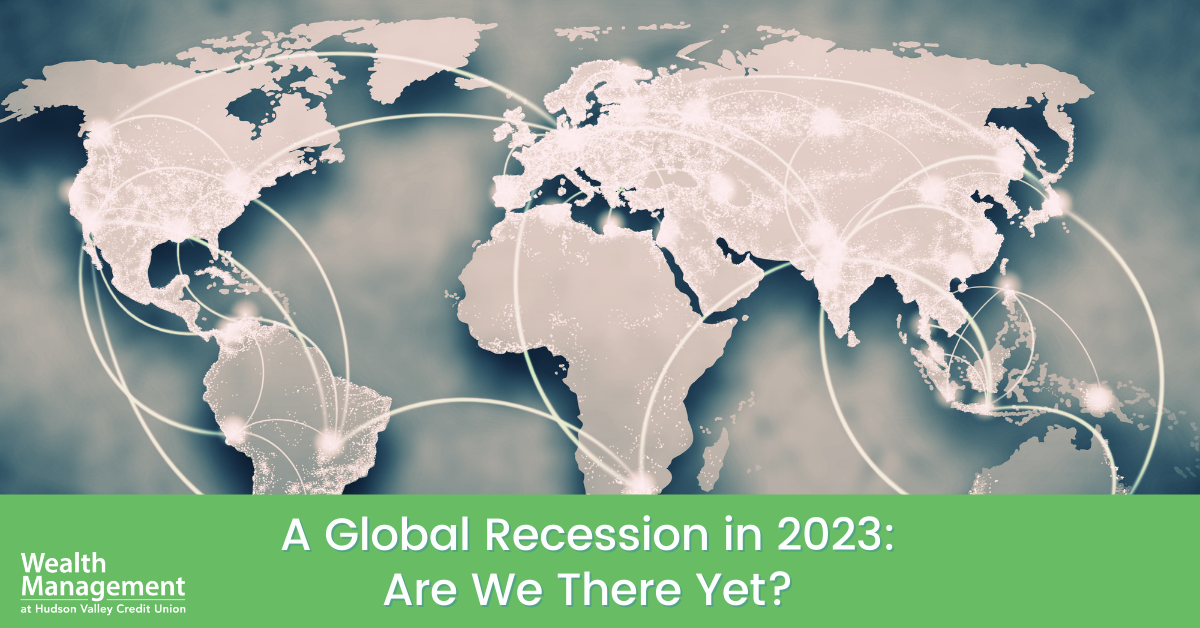 A Global Recession in 2023: Are We There Yet?