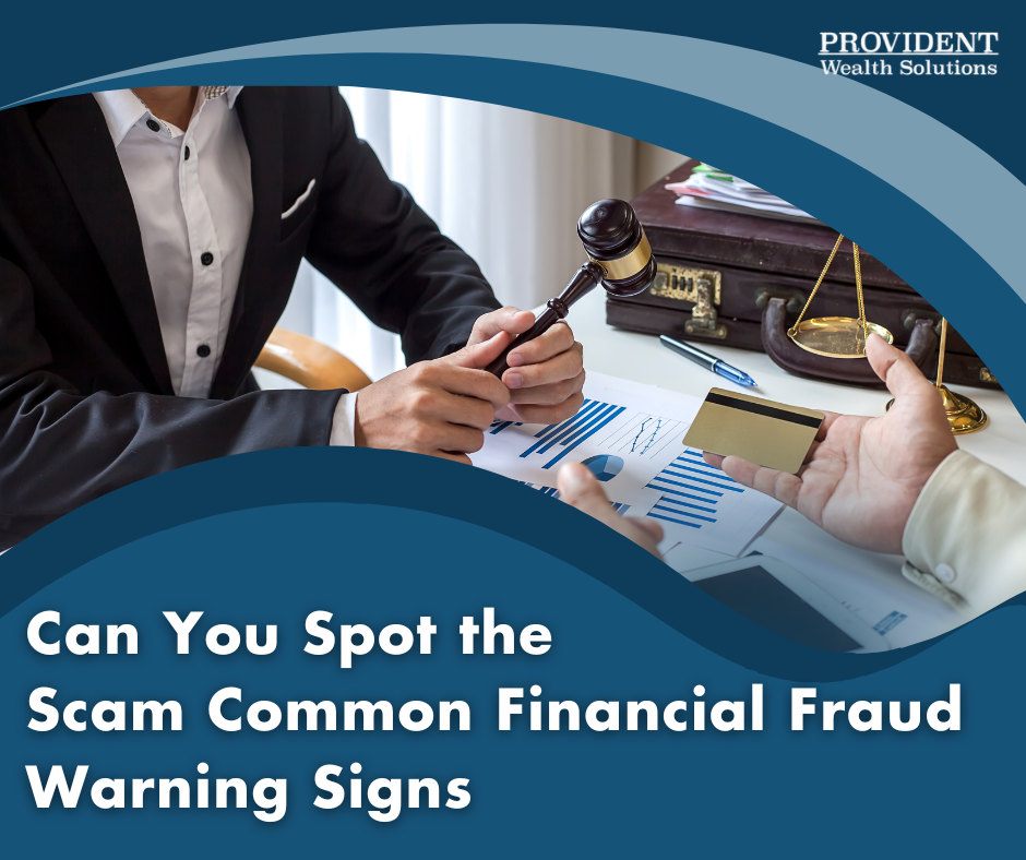 Can You Spot the Scam? Common Financial Fraud Warning Signs