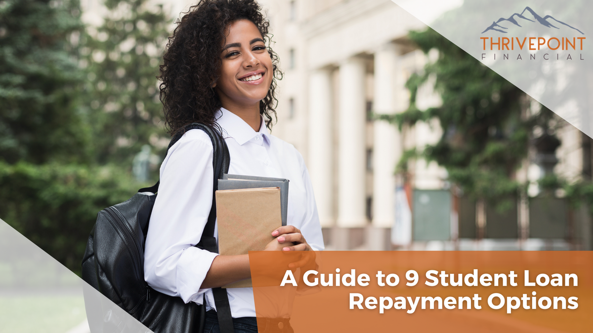A Guide to Student Loan Repayment Plans: 9 Options for Consideration