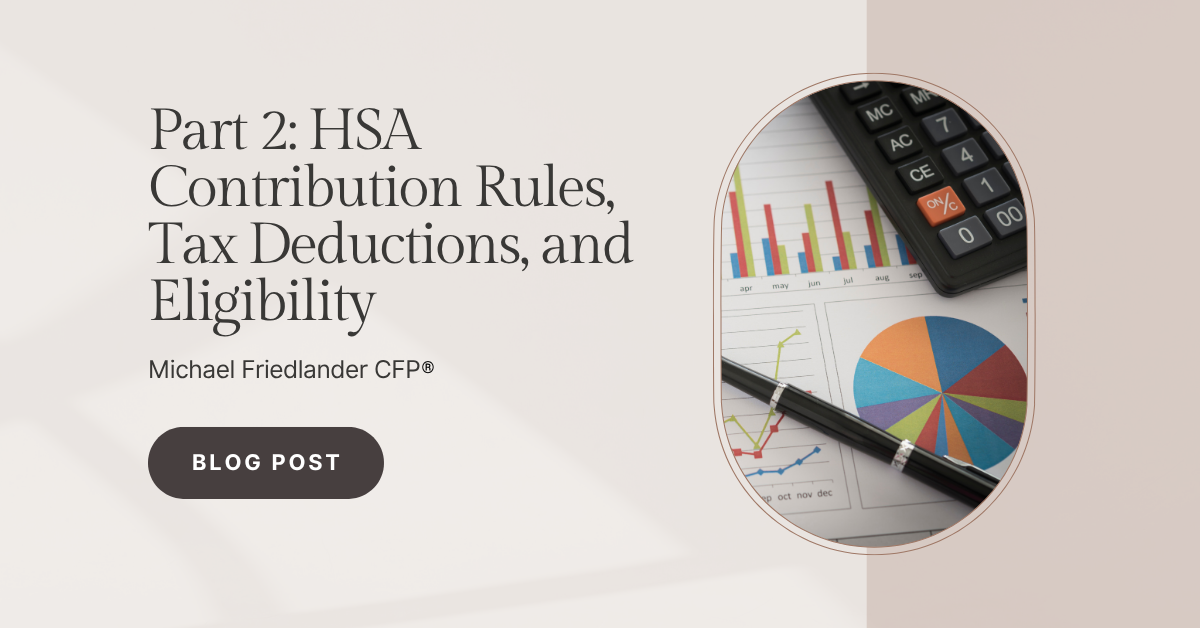 Part 2: HSA Contribution Rules, Tax Deductions, and Eligibility
