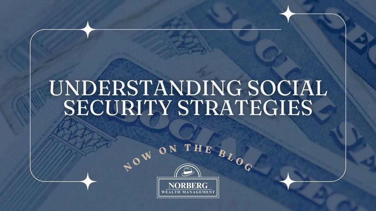 Understanding Social Security Strategies