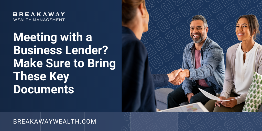 Meeting with a Business Lender? Make Sure to Bring These Key Documents