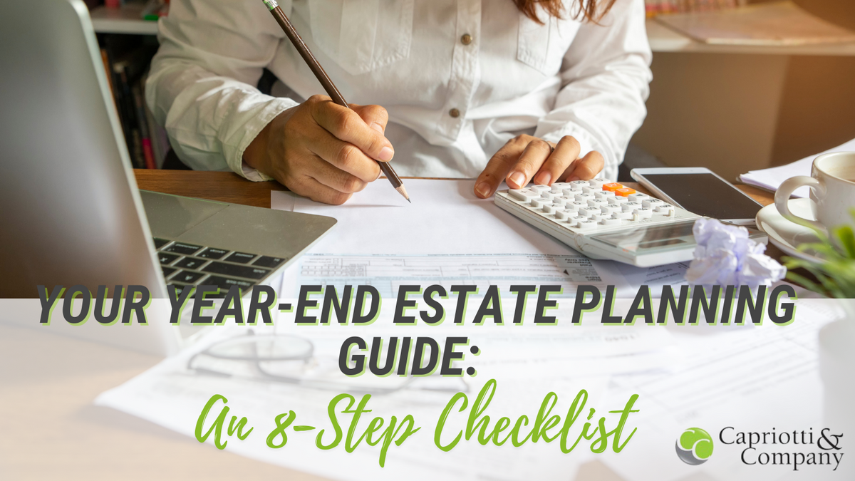 Your Year-End Estate Planning Guide: An 8-Step Checklist