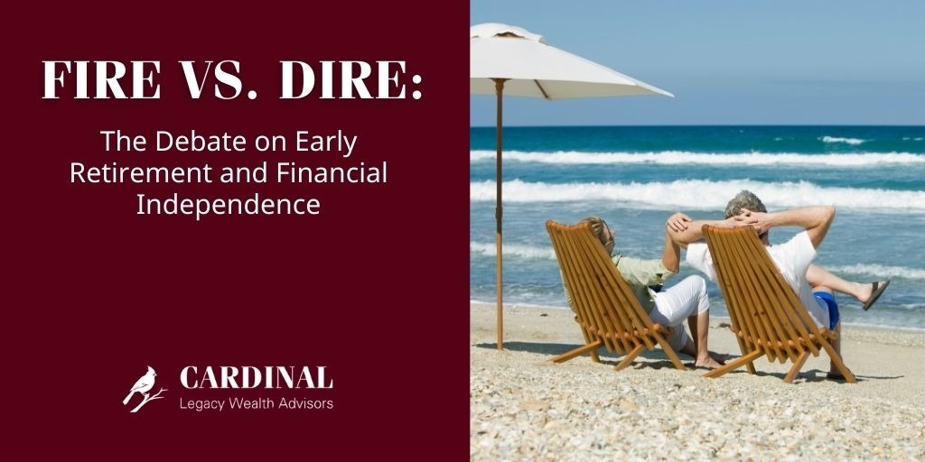 FIRE vs. DIRE: The Debate on Early Retirement and Financial Independence