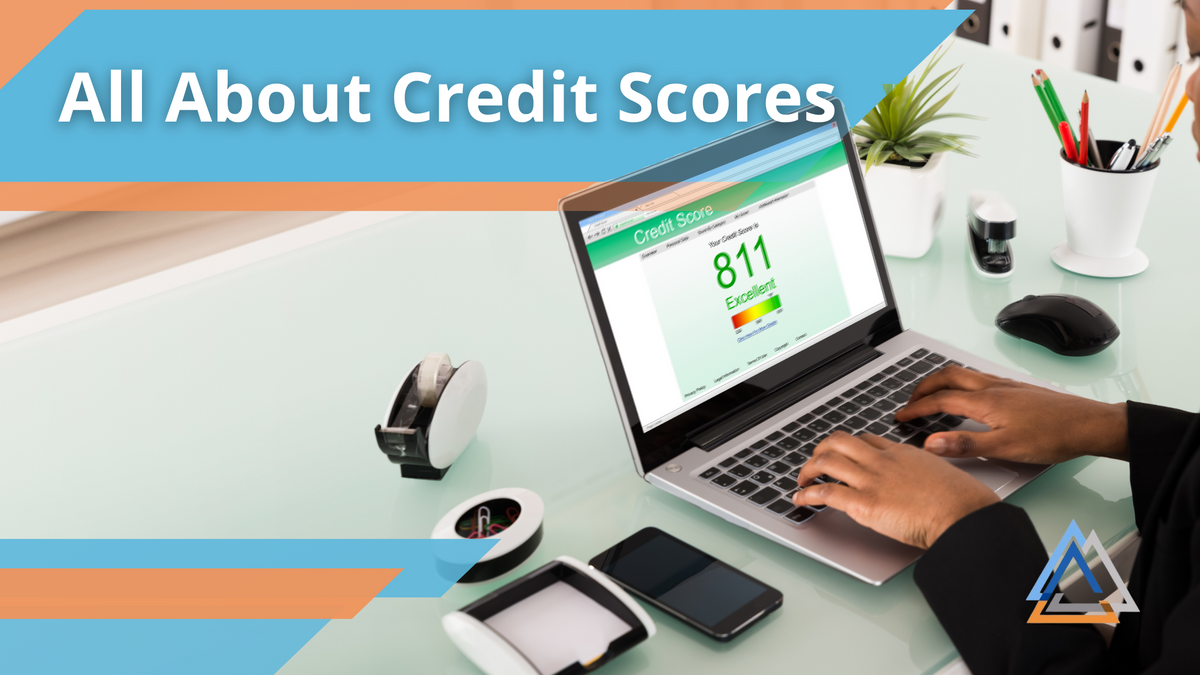 All About Credit Scores