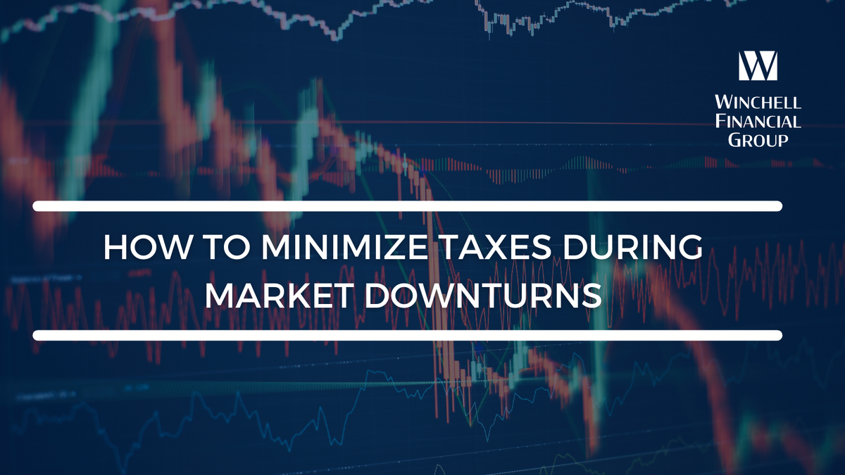 How to Minimize Taxes During Market Downturns