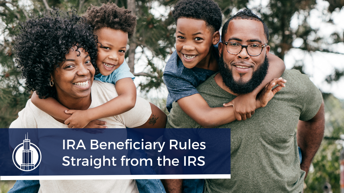 IRA Beneficiary Rules Directly From the IRS