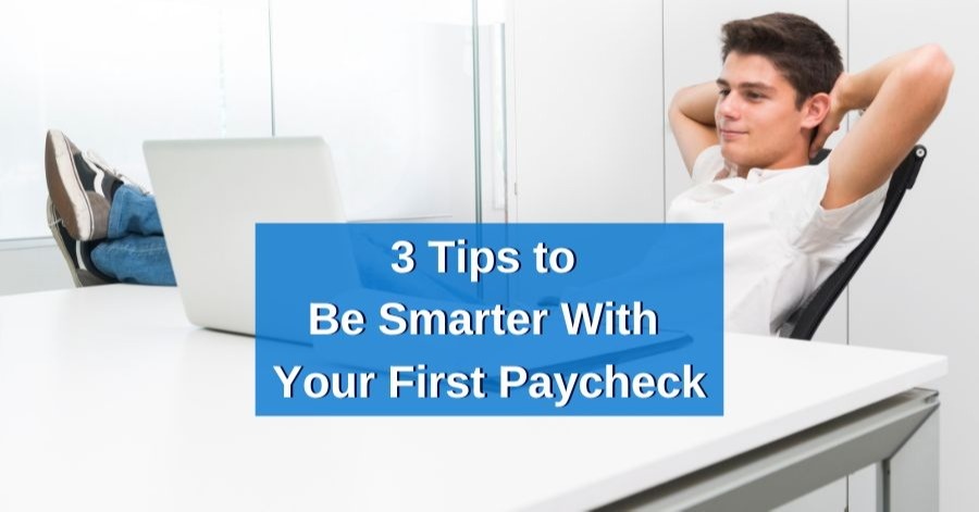 Your First Paycheck: A Primer for Teens & New Income Earners
