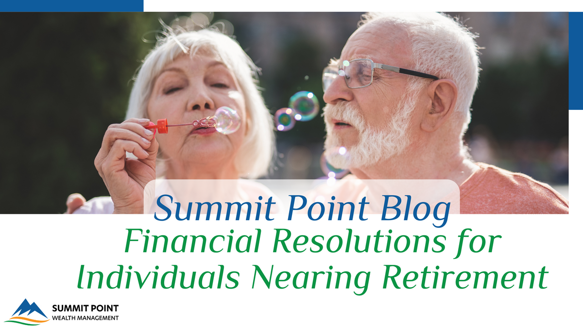 Financial Resolutions for Individuals Nearing Retirement