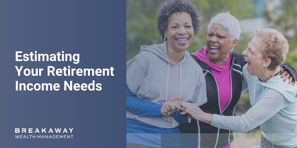 Estimating Your Retirement Income Needs