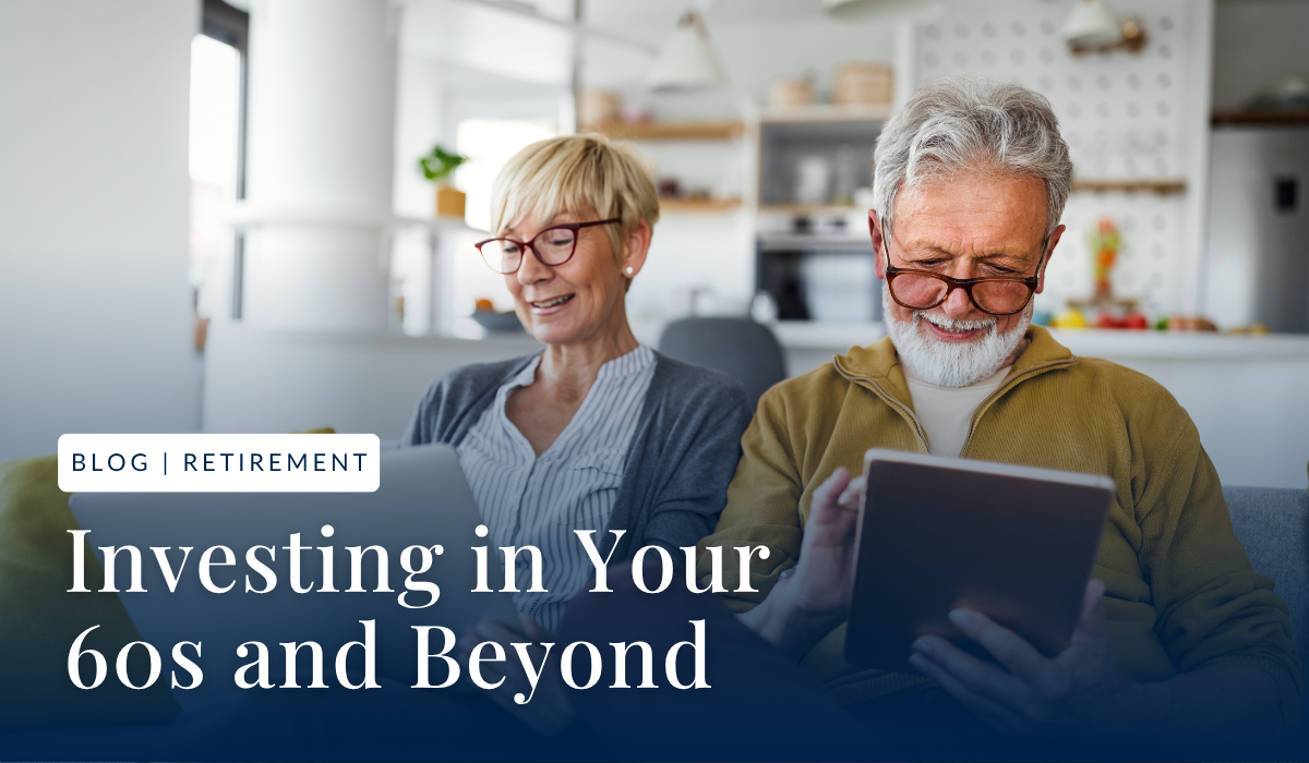 Investing in Your 60s and Beyond