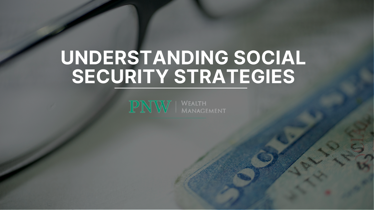 Understanding Social Security Strategies
