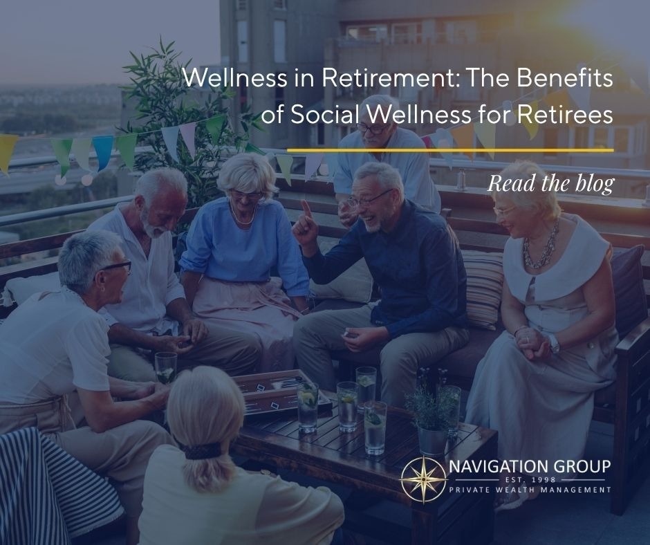 Wellness in Retirement: The Benefits of Social Wellness for Retirees