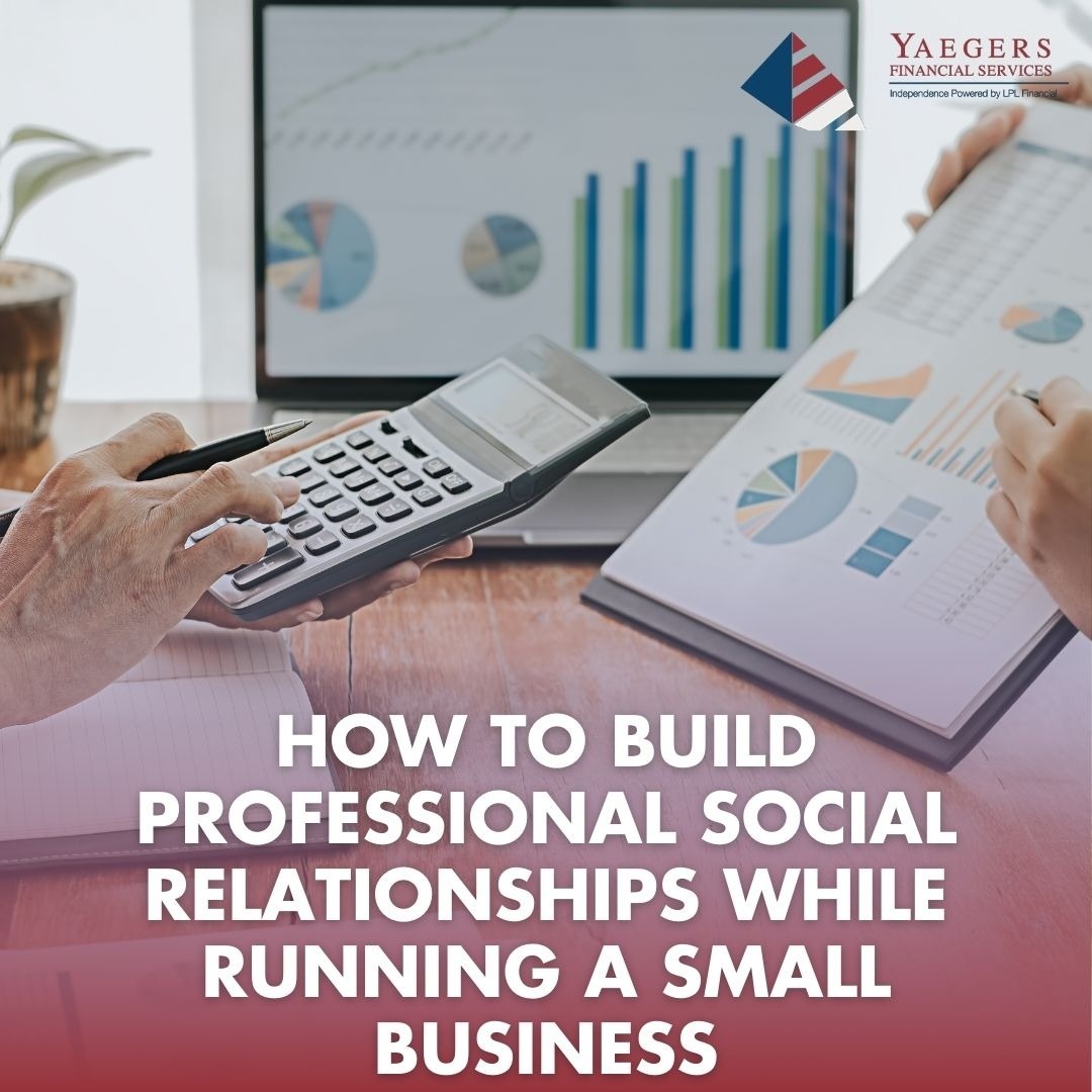 How to Build Professional Social Relationships While Running a Small Business