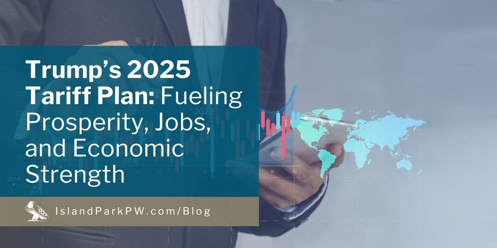 Trump’s 2025 Tariff Plan: Fueling Prosperity, Jobs, and Economic Strength