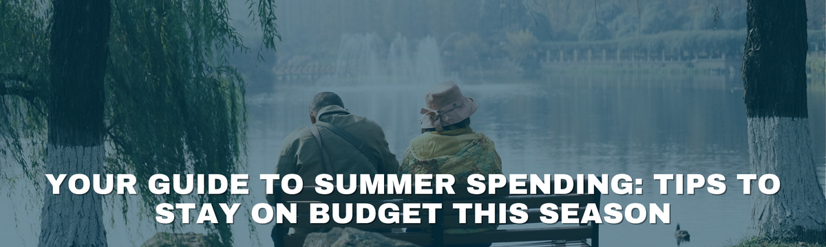 Your Guide to Summer Spending: Tips to Stay on Budget This Season
