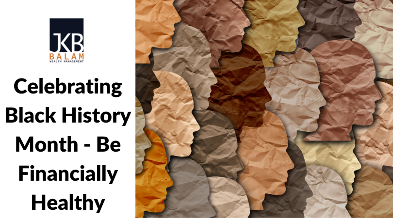 Celebrating Black History Month: Be Financially Healthy