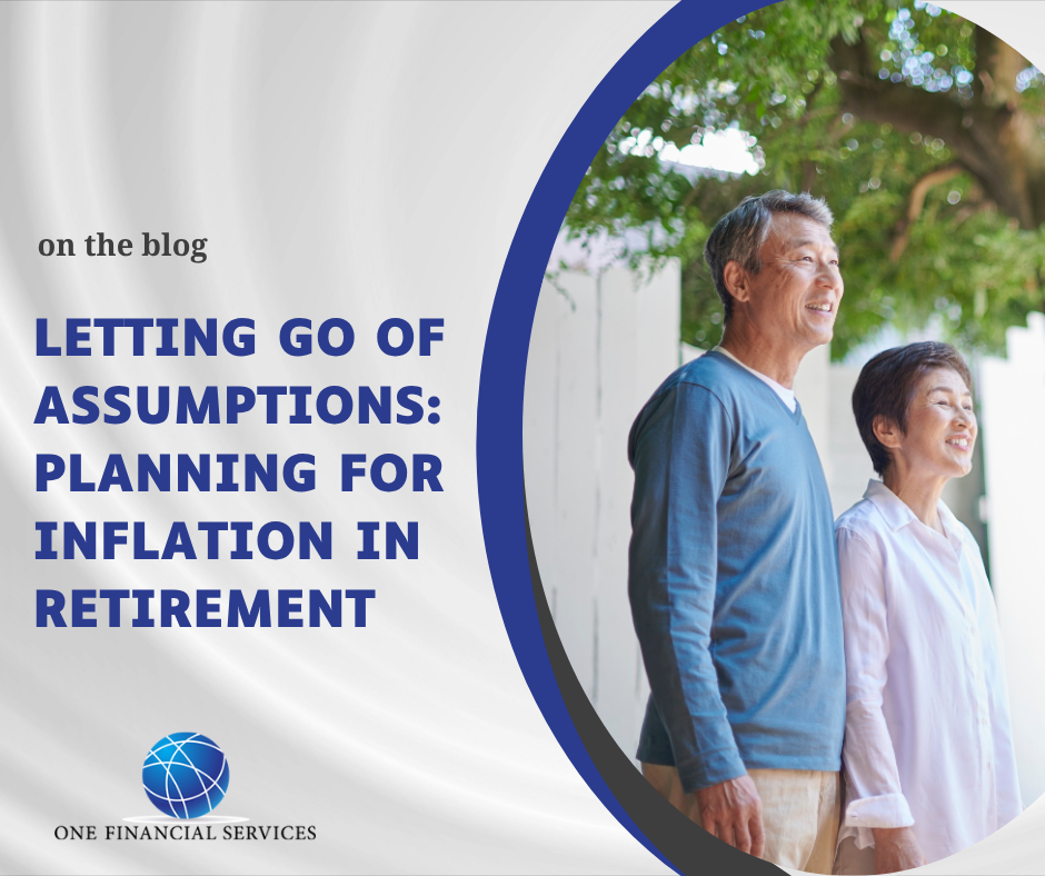 Letting Go of Assumptions: Planning for Inflation in Retirement