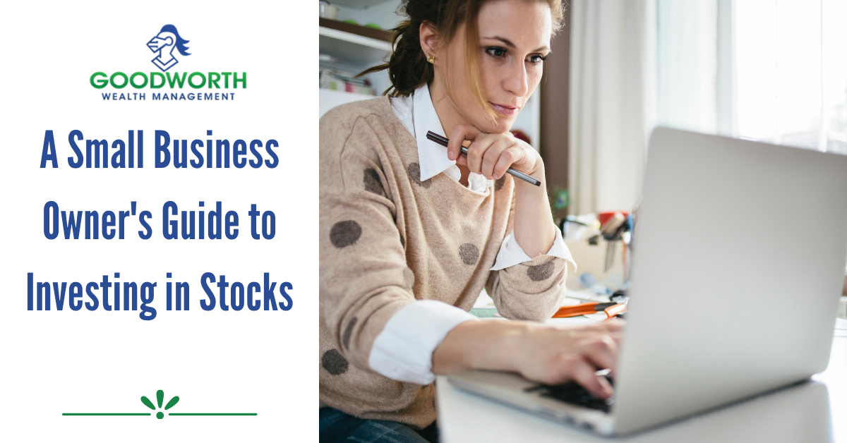 A Small-Business Owner’s Guide To Investing in Stocks