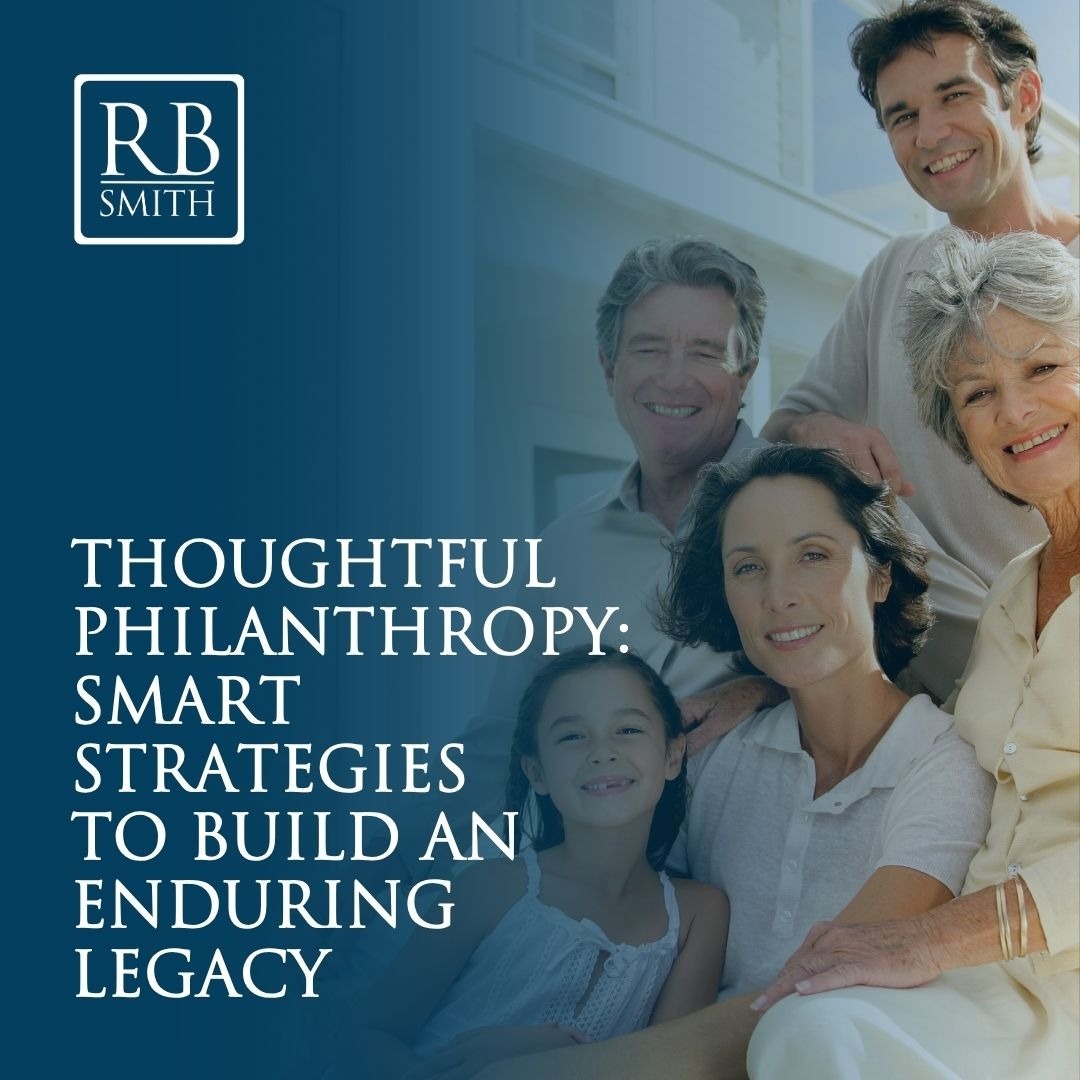 Thoughtful Philanthropy: Smart Strategies to Build an Enduring Legacy