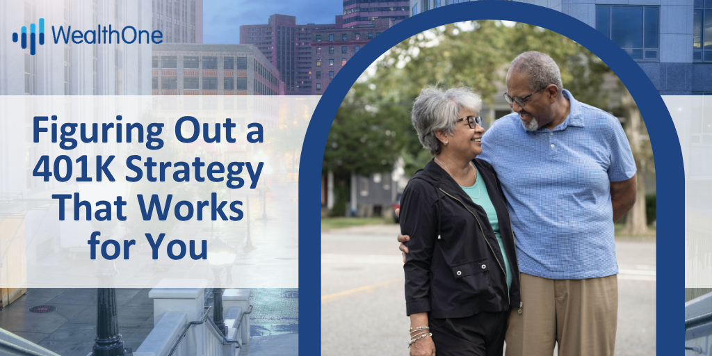 Figuring Out a 401(k) Strategy That Works for You