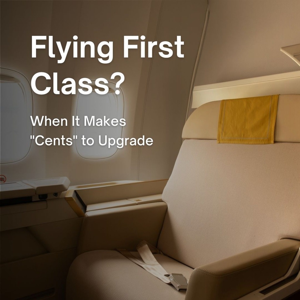 Flying First Class-When Upgrading Matters