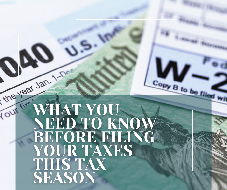 What you need to know BEFORE Filing your taxes this tax season