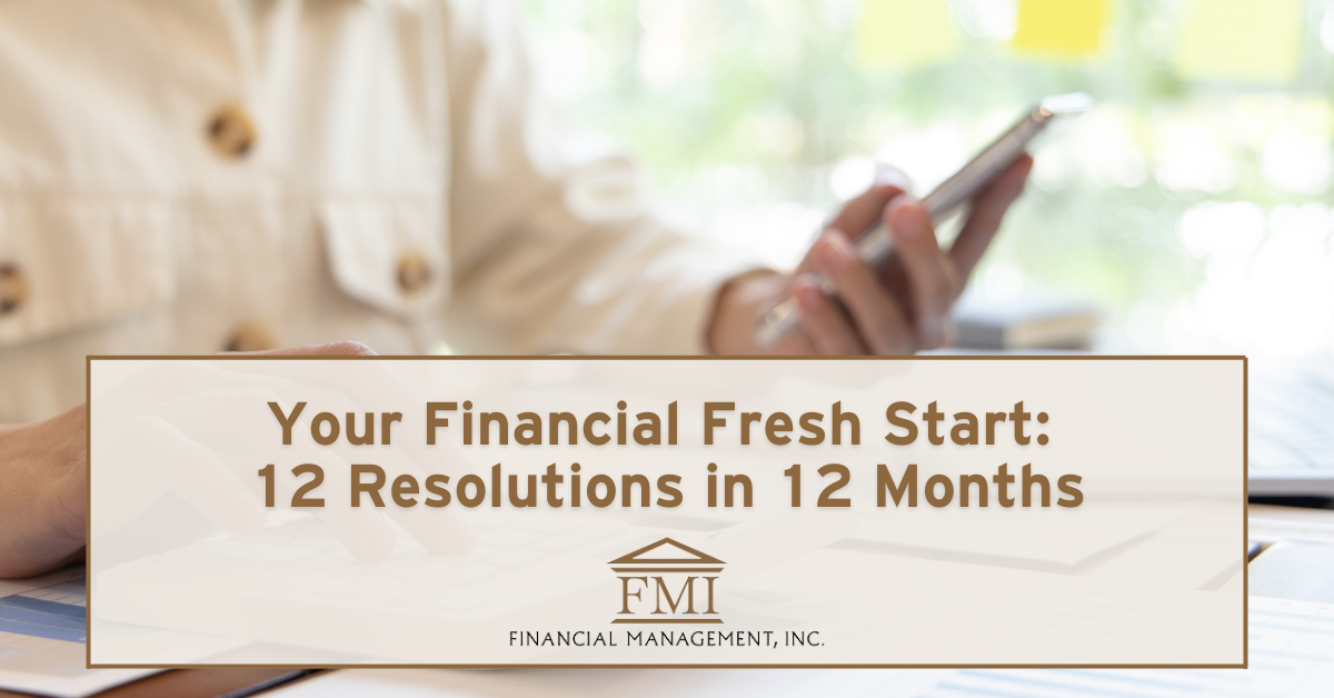 Your Financial Fresh Start: 12 Resolutions in 12 Months