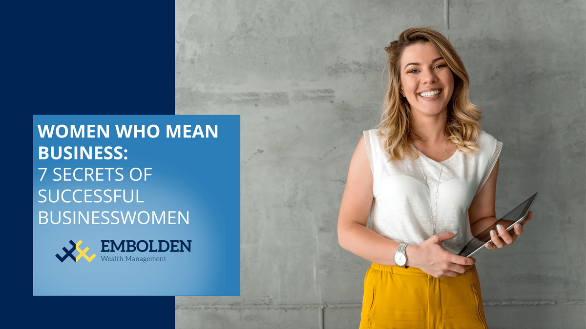 Women Who Mean Business: 7 Secrets of Successful Businesswomen