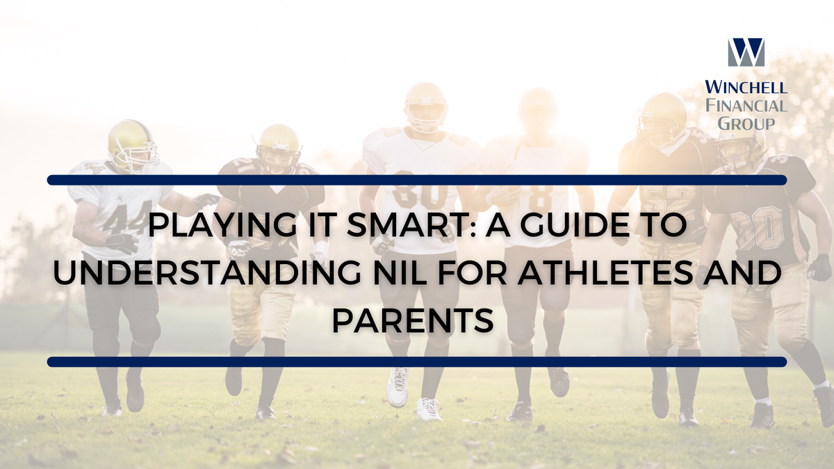 Playing It Smart: A Guide to Understanding NIL for Athletes and Parents