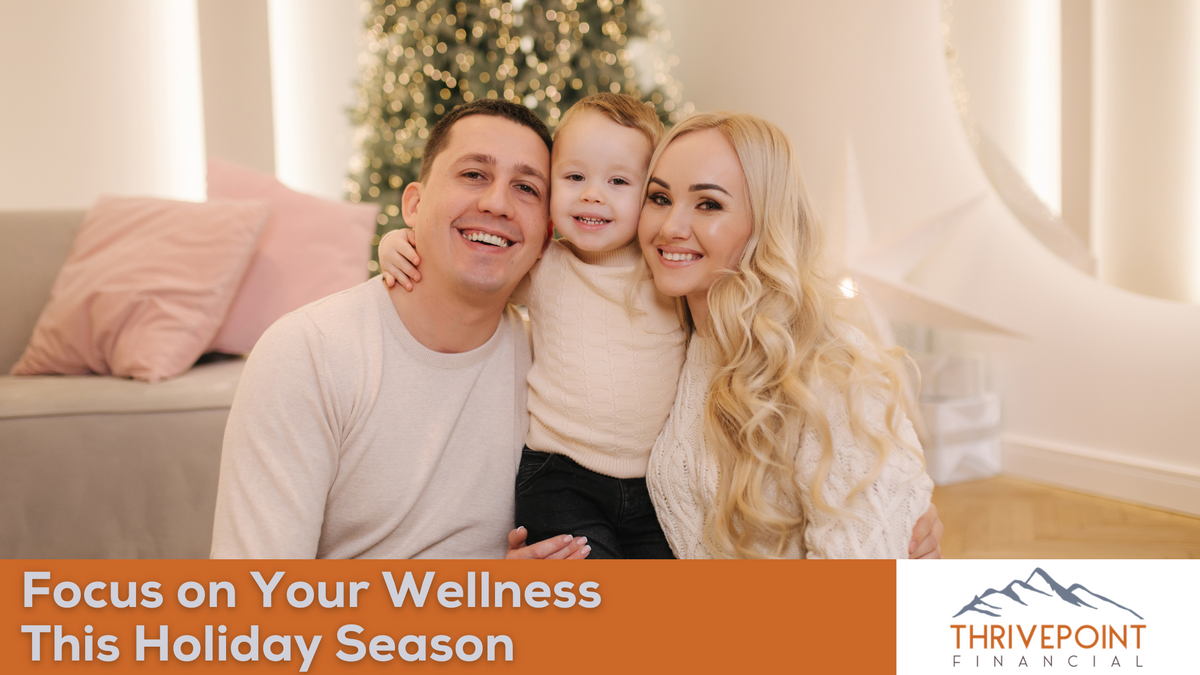 Focus on Your Wellness This Holiday Season