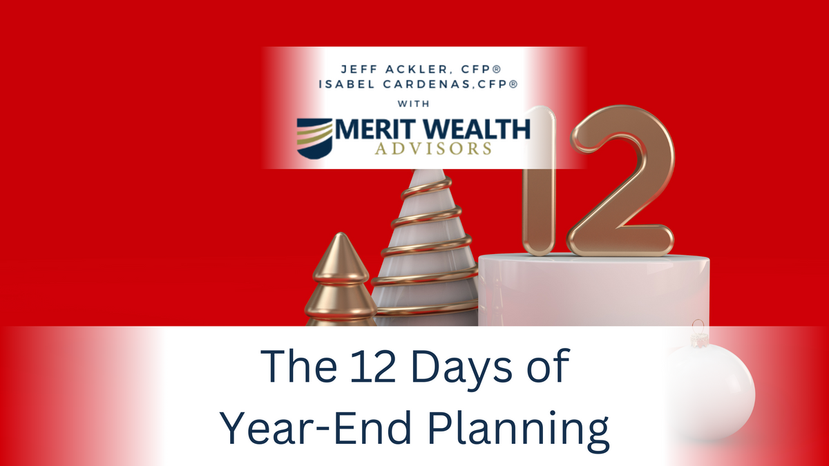 The 12 Days of Year-End Planning: Things to Consider Going into the New Year