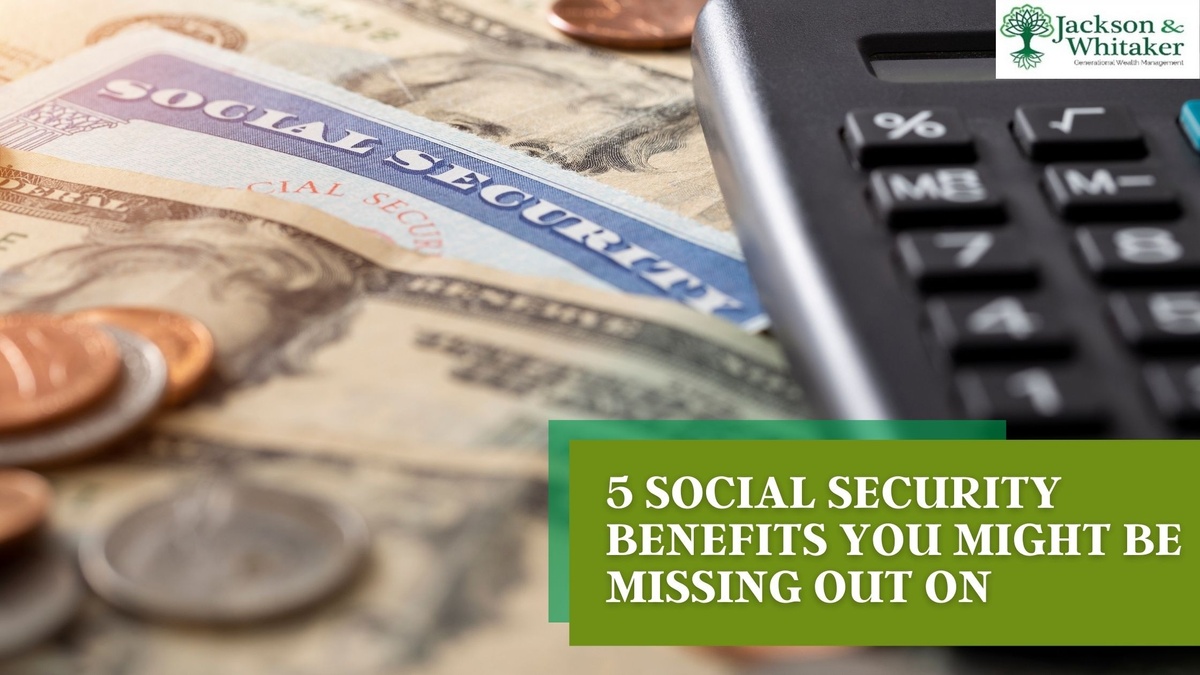 5 Social Security Benefits You Might Be Missing Out On