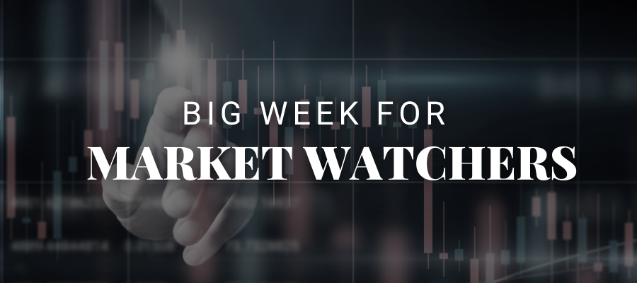 Big Week for Market Watchers.