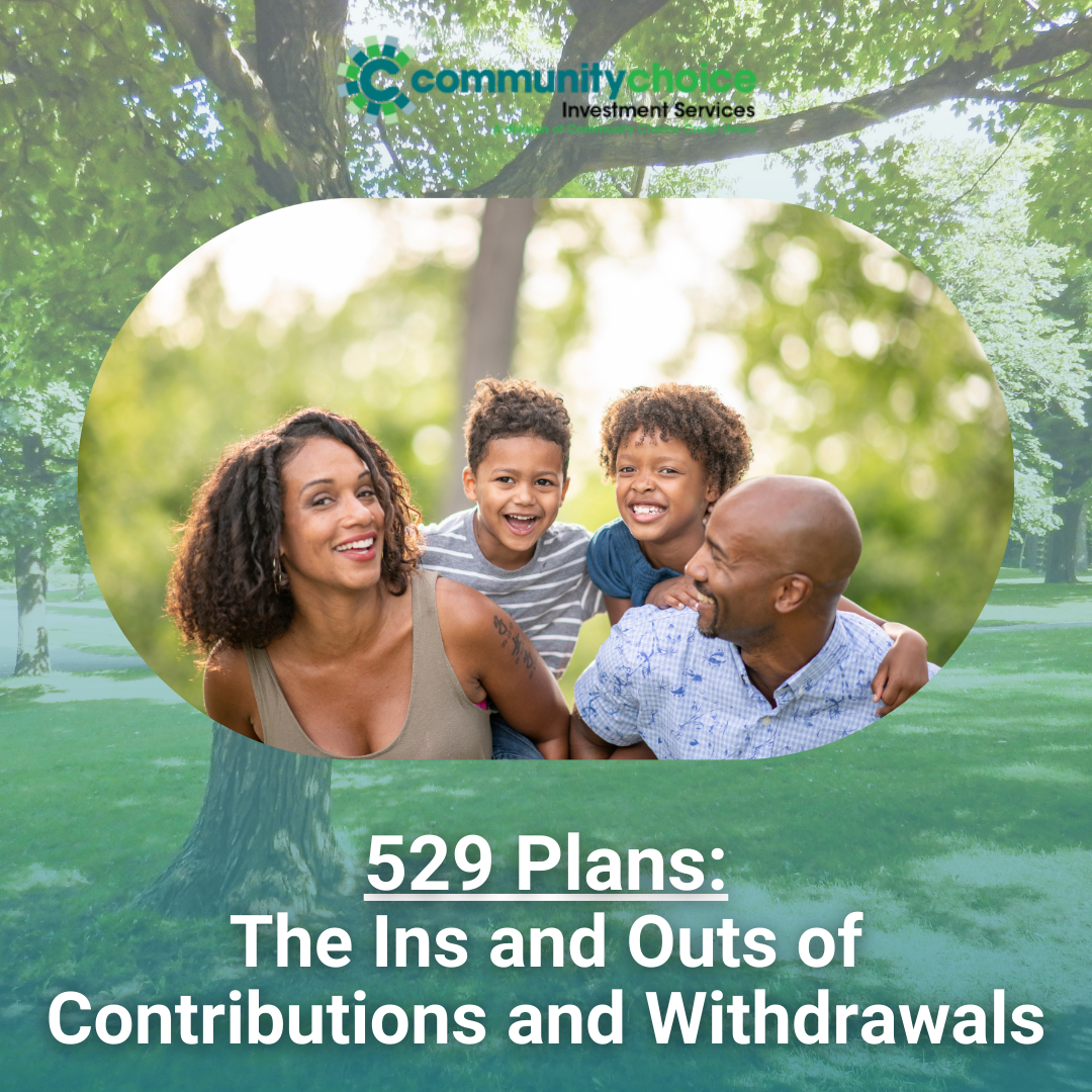 529 Plans: The Ins and Outs of Contributions and Withdrawals