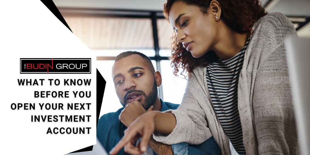 What to Know Before You Open Your Next Investment Account