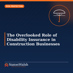 The Overlooked Role of Disability Insurance in Construction Businesses