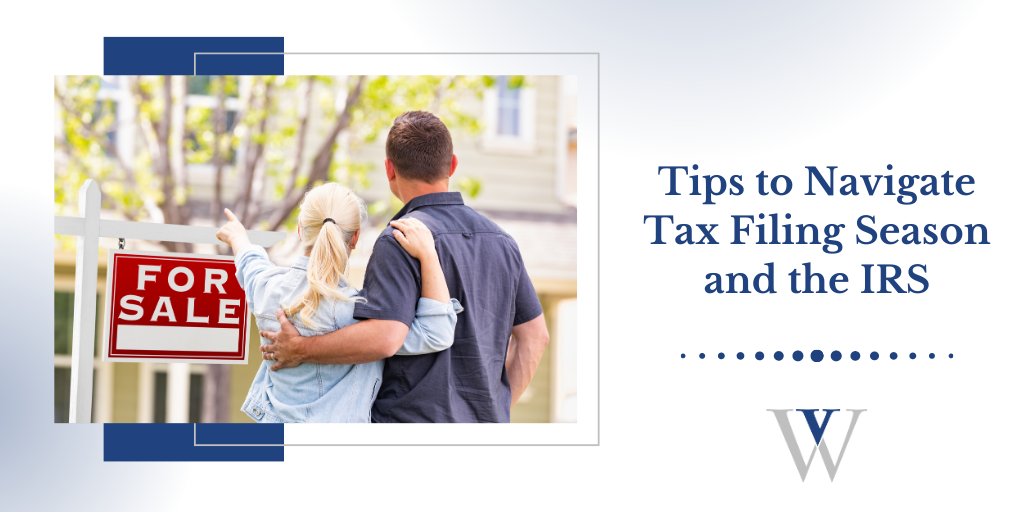 Tips to Navigate Tax Filing Season and the IRS